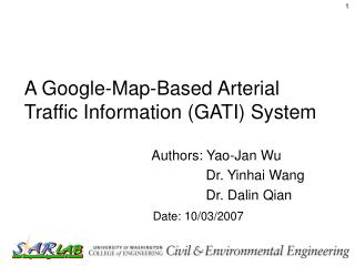 A Google-Map-Based Arterial Traffic Information (GATI) System