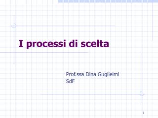 I processi di scelta