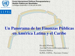 Un Panorama de las Finanzas Públicas en América Latina y el Caribe