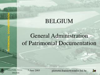 BELGIUM General Administration of Patrimonial Documentation