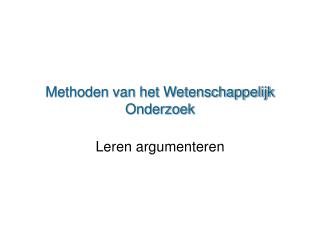 Methoden van het Wetenschappelijk Onderzoek