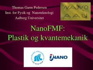 NanoFMF: Plastik og kvantemekanik