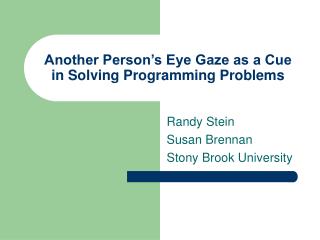 Another Person’s Eye Gaze as a Cue in Solving Programming Problems