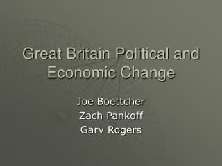 Great Britain Political and Economic Change