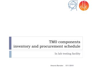 TM0 components inventory and procurement schedule