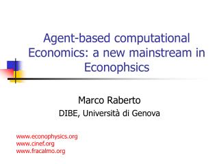 Agent-based computational Economics: a new mainstream in Econophsics