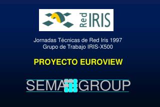 Jornadas Técnicas de Red Iris 1997 Grupo de Trabajo IRIS-X500