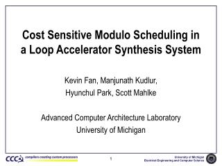 Cost Sensitive Modulo Scheduling in a Loop Accelerator Synthesis System