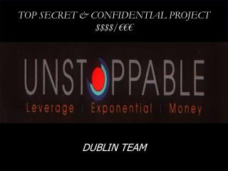 TOP SECRET &amp; CONFIDENTIAL PROJECT $$$$/€€€