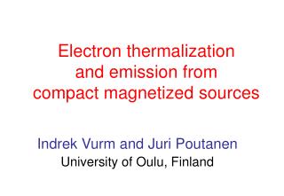 Electron thermalization and emission from compact magnetized sources