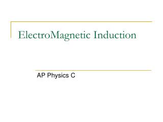 ElectroMagnetic Induction