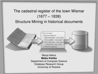 The cadastral register of the town Wismar (1677 – 1838) Structure Mining in historical documents