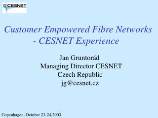 Jan Gruntorád Managing Director CESNET Czech Republic