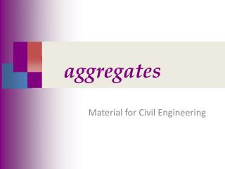 aggregates