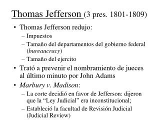 Thomas Jefferson ( 3 pres. 1801-1809)