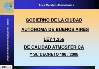 GOBIERNO DE LA CIUDAD AUTÓNOMA DE BUENOS AIRES LEY 1.356 DE CALIDAD ATMOSFÉRICA