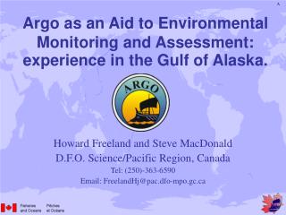 Argo as an Aid to Environmental Monitoring and Assessment: experience in the Gulf of Alaska.