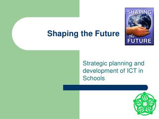 Shaping the Future