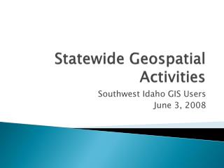 Statewide Geospatial Activities