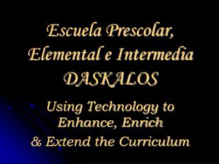 Escuela Prescolar, Elemental e Intermedia DASKALOS