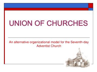 UNION OF CHURCHES