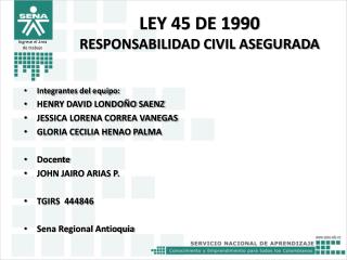 LEY 45 DE 1990 RESPONSABILIDAD CIVIL ASEGURADA