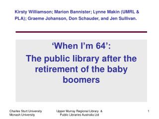 Kirsty Williamson; Marion Bannister; Lynne Makin (UMRL & PLA); Graeme Johanson, Don Schauder, and Jen Sullivan.