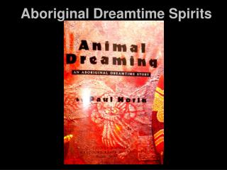 Aboriginal Dreamtime Spirits