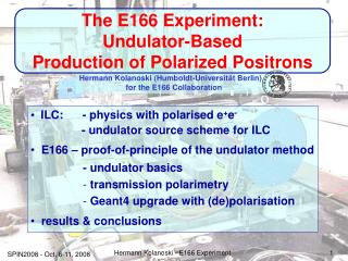 The E166 Experiment: Undulator-Based Production of Polarized Positrons