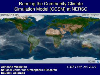 Running the Community Climate Simulation Model (CCSM) at NERSC