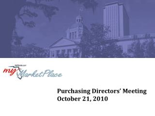 Purchasing Directors’ Meeting October 21, 2010