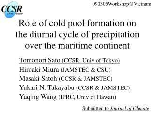 Role of cold pool formation on the diurnal cycle of precipitation over the maritime continent