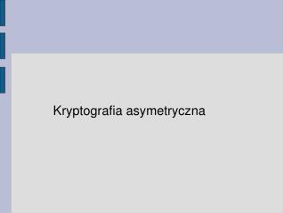 Kryptografia asymetryczna