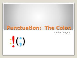 Punctuation: The Colon