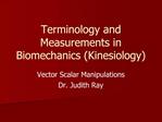 Terminology and Measurements in Biomechanics Kinesiology