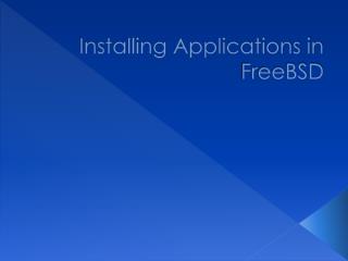 Installing Applications in FreeBSD