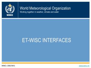 World Meteorological Organization Working together in weather, climate and water