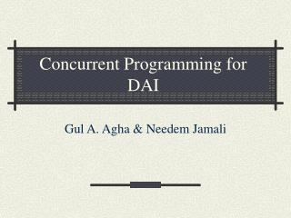 Concurrent Programming for DAI