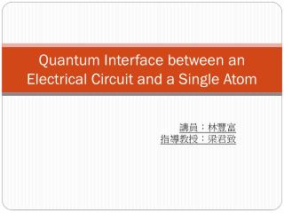 Quantum Interface between an Electrical Circuit and a Single Atom