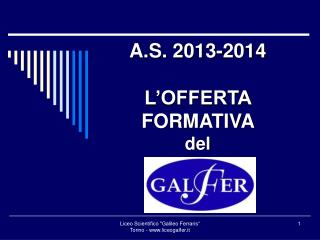 A.S. 2013-2014 L’OFFERTA FORMATIVA del