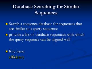 Database Searching for Similar Sequences