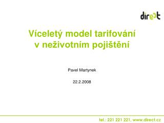 Víceletý model tarifování v neživotním pojištění