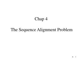 Chap 4 The Sequence Alignment Problem