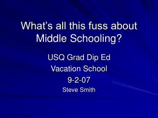 What’s all this fuss about Middle Schooling?