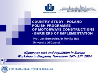 COUNTRY STUDY - POLAND POLISH PROGRAMME OF MOTORWAYS CONSTRUCTIONS - BARRIERS OF IMPLEMENTATION