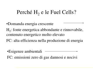 Perché H 2 e le Fuel Cells?