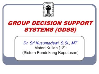 GROUP DECISION SUPPORT SYSTEMS (GDSS)