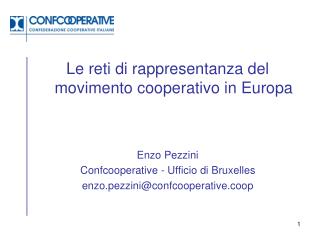 Le reti di rappresentanza del movimento cooperativo in Europa Enzo Pezzini