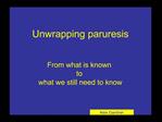 Unwrapping paruresis From what is known to what we still need to know