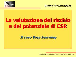 La valutazione del rischio e del potenziale di CSR Il caso Easy Learning